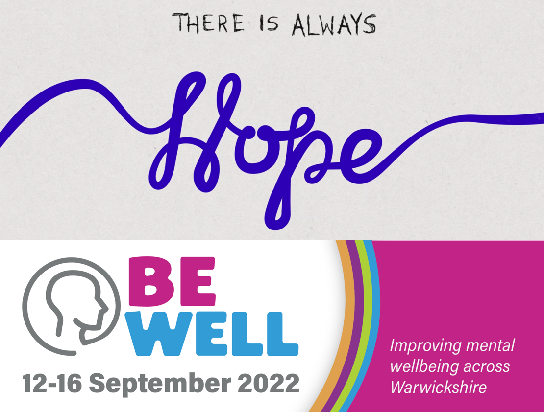 A graphic reading 'There is always Hope' and an advertisement for the Be Well conference, 12-16 Sept 2022.